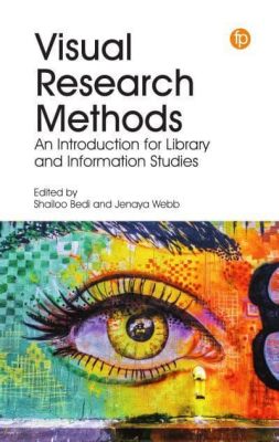  Visual Research Methods: A Guide for Researchers and Practitioners – Ein Kunstvoller Blick auf die Forschung