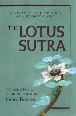  Lotus Sutra: Eine Reise durch die Tiefen des Erleuchtungsgedankens