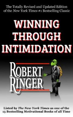  Winning Through Intimidation - Wie Dominanz im Beruf zum Selbstverwirklichungsprozess wird